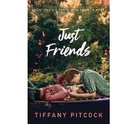 Tiffany Pitcock Just Friends (Tascabile)