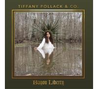 Tiffany Pollack & Co. Bayou Liberty (Vinyl LP) 12" Album