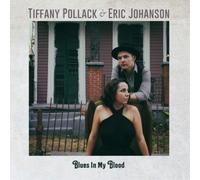 Tiffany Pollack & Eric Johanson Blues in My Blood (CD) Album