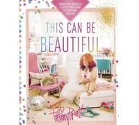 Tiffany Pratt This Can Be Beautiful (Tascabile)