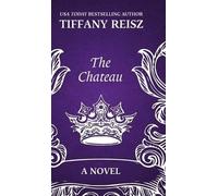 Tiffany Reisz The Chateau (Copertina rigida) Original Sinners - The Chateau