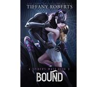 Tiffany Roberts Bound (The Spider's Mate #3) (Tascabile) Spider's Mate