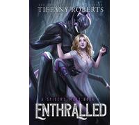 Tiffany Roberts Enthralled (The Spider's Mate #2) (Tascabile)