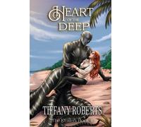 Tiffany Roberts Heart of the Deep (The Kraken #4) (Tascabile)