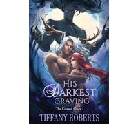 Tiffany Roberts His Darkest Craving (Tascabile)