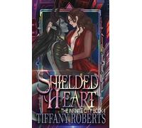 Tiffany Roberts Shielded Heart (The Infinite City #2) - Color (Copertina rigida)