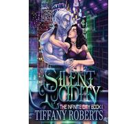 Tiffany Roberts Silent Lucidity (Tascabile) Infinite City