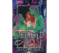 Tiffany Roberts Tethered Souls (The Infinite City #6) (Tascabile)
