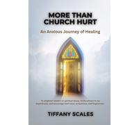 Tiffany Scales More Than Church Hurt (Tascabile)