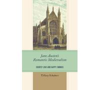 Tiffany Schubert Jane Austen’s Romantic Medievalism (Copertina rigida)