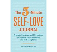 Tiffany Shelton Mariolle The 5-Minute Self-Love Journal (Tascabile)