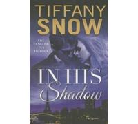 Tiffany Snow In His Shadow (Tascabile) Tangled Ivy