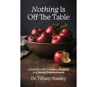 Tiffany Stanley Nothing Is Off the Table (Tascabile)
