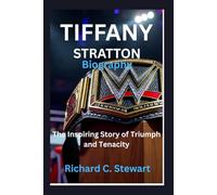 Tiffany Stratton Biography: The Inspiring Story of Triumph and Tenacity