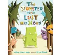 Tiffany Strelitz Haber The Monster Who Lost His Mean (Copertina rigida)