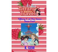 Tiffany T. at the Texas State Fair (Tiffany T. Travels Series)
