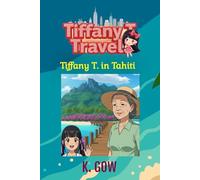 Tiffany T. in Tahiti (Tiffany T. Travels Series): 9