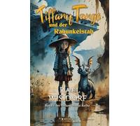 Tiffany Tango und der Rabunkelstab