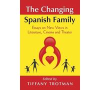Tiffany Trotman The Changing Spanish Family (Tascabile)