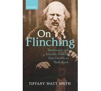 Tiffany Watt Smith On Flinching (Copertina rigida)