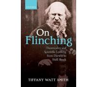 Tiffany Watt Smith On Flinching (Copertina rigida)