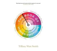 Tiffany Watt Smith The Book of Human Emotions (Tascabile)