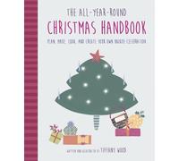 Tiffany Wood The All-Year-Round Christmas Handbook (Copertina rigida)