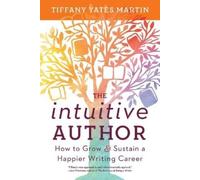 Tiffany Yates Martin The Intuitive Author (Tascabile)