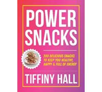 Tiffiny Hall Power Snacks (Tascabile)