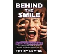 Tiffiny Newton Behind the Smile (Copertina rigida)