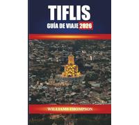 TIFLIS GUÍA DE VIAJE 2026: Explore calles históricas, baños termales y cocina local en la capital de Georgia