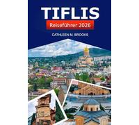 Tiflis Reiseführer 2026: Entdecken Sie Georgiens reiche Geschichte, malerische Sehenswürdigkeiten, Sehenswürdigkeiten, lokale Kultur und Freuden