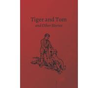 Tiger and Tom and Other Stories for Boys