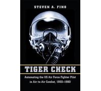 Tiger Check: Automating the US Air Force Fighter Pilot in Air-to-Air Combat, 1950-1980