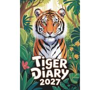 Tiger Diary 2027: A5 Week-to-View Dated & Organizer from January 2027 to December 2027. UK Edition