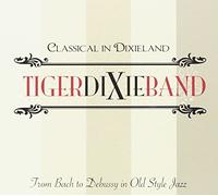 Tiger Dixie Band - Classical In Dixieland