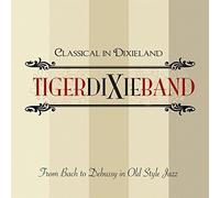 Tiger Dixie Band - Classical In Dixieland - Cd (from bach to debussy in old s...