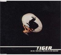 Tiger - Go on, Together, Forever in the