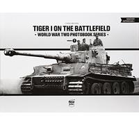 Tiger I on the Battlefield: Volume 7