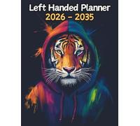 Tiger Left Handed Planner: 10 Year Monthly | Large 120 Month Calendar | Gift For People Who Love Safari Animals, Cat Lovers | Ideal for Professionals, ... and Busy Individuals | 8.5 x 11 Inches | v1