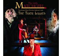 Tiger Lillies,the - The Little Matchgirl