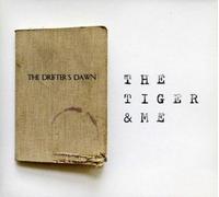 Tiger & Me - Drifters Dawn The