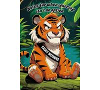 Tiger Notebook - “Notes: For When Ignoring Isn’t an Option” with Terry the Touchy Tiger: Grump-spirations, a 120 lined pages each with Terry in the corner.