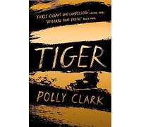 Tiger: shortlisted for the Saltire Fiction Book of the Year 2019