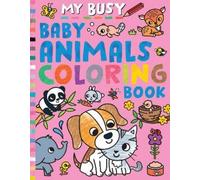 Tiger Tales Cathy Hughes My Busy Baby Animals Coloring Book (Tascabile)