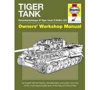Tiger Tank Manual: Panzerkampfwagen VI Tiger 1 Ausf.e Sdkfz 181 Model: Panzerkampfwagen VI Tiger I Ausf. E (SdKfz 181) Model