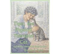 Tiger, the Physical Therapist Cat