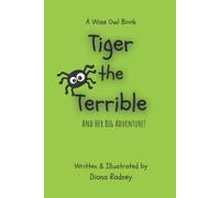 Tiger the Terrible And Her Big Adventure - NUOVA DIANA. RADNEY 2022-09-08