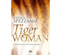 Tiger Woman: Starke Frauen in der Partnerschaft