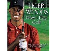 Tiger Woods How I Play Golf (Tascabile)